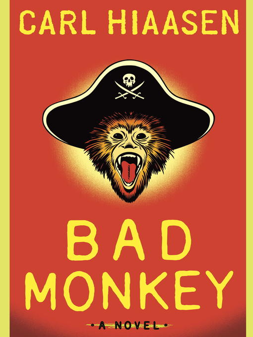 Title details for Bad Monkey by Carl Hiaasen - Available